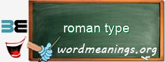WordMeaning blackboard for roman type